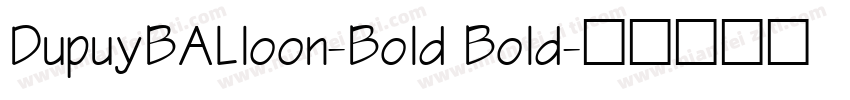 DupuyBALloon-Bold Bold字体转换